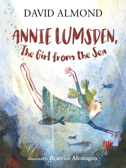 Title details for Annie Lumsden, the Girl from the Sea by David Almond - Available